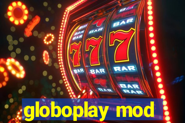 globoplay mod